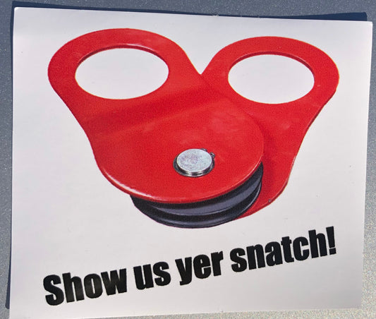 “Show us your snatch!” Car sticker.